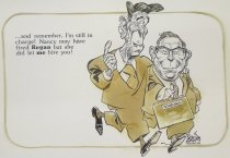 '...and remember, I'm still in charge! Nancy may have fired Regan but she did let me hire you!'